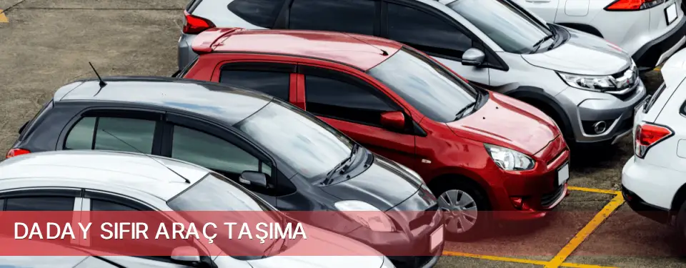 Daday İlçemi Sıfır Araç Taşıma